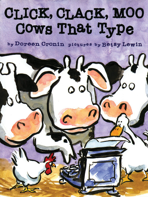 Title details for Click, Clack, Moo by Doreen Cronin - Available